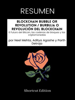 cover image of RESUMEN--Blockchain Bubble or Revolution / Burbuja o revolución del blockchain